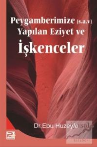 Peygamberimize Yapılan Eziyet ve İşkenceler