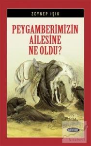 Peygamberimizin Ailesine Ne Oldu?