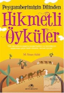 Peygamberimizin Dilinden Hikmetli Öyküler