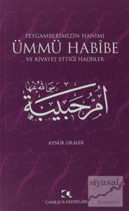 Peygamberimizin Hanımı Ümmü Habibe ve Rivayet Ettiği Hadisler