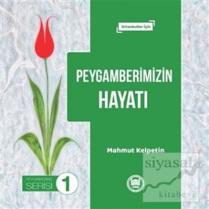 Peygamberimizin Hayatı - Peygamberimiz Serisi 1