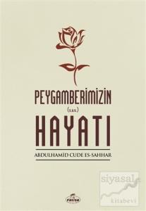 Peygamberimizin Hayatı