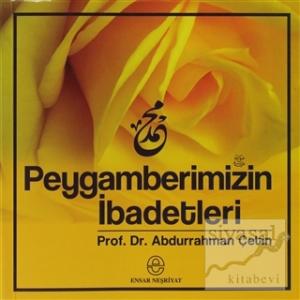 Peygamberimizin İbadetleri