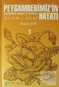 Peygamberimiz'in (Sallallahu Aleyhi ve Sellem) Hayatı Siyer- i Nebi (Cilt 1) (Ciltli)