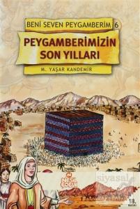 Peygamberimizin Son Yılları