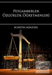 Peygamberler Özgürlük Öğretmenleri