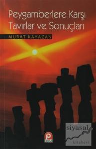 Peygamberlere Karşı Tavırlar ve Sonuçları