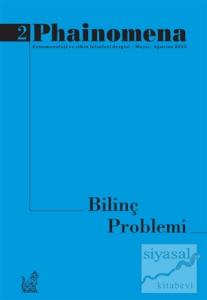 Phainomena Fenomenoloji ve Zihin Felsefesi Dergisi Sayı: 2 Mayıs - Ağustos 2020