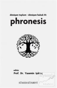 Phronesis - Dönüşen Toplum/Dönüşen Hukuk 3