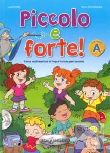 Piccolo e forte! A + CD (Çocuklar için İtalyanca)