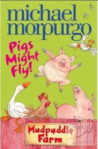 Pigs Might Fly (Mudpuddle Farm)
