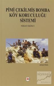 Pimi Çekilmiş Bomba Köy Koruculuğu Sistemi