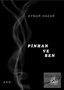 Pinhan ve Ben