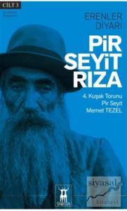 Pir Seyit Rıza - Erenler Diyarı Cilt 3