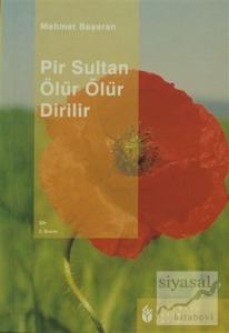 Pir Sultan Ölür Ölür Dirilir