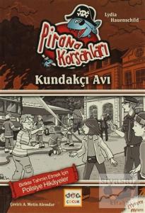 Pirana Korsanları: Kundakçı Avı