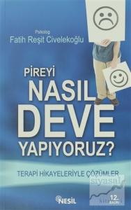 Pireyi Nasıl Deve Yapıyoruz?