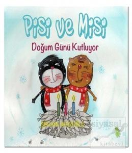 Pisi ve Misi Doğum Günü Kutluyor