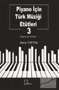 Piyano İçin Türk Müziği Etütleri 3