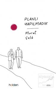 Planlı Yapılmadık