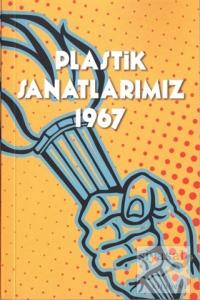 Plastik Sanatlarımız 1967