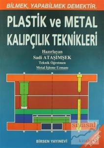 Plastik ve Metal Kalıpçılık Teknikleri