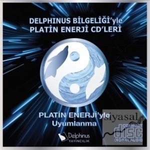 Platin Enerji'yle Uyumlanma