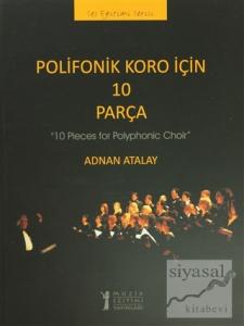 Polifonik Koro İçin 10 Parça /10 Pieces for Polyphonic Choir