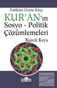 Politbüro Dinine Karşı Kur'an'ın Sosyo - Politik Çözümlemeleri