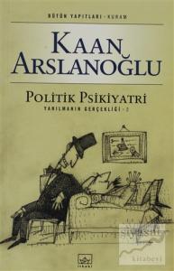 Politik Psikiyatri Yanılmanın Gerçekliği 2