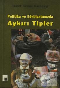 Politika ve Edebiyatımızda Aykırı Tipler