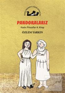 Pondoralarız - Kadın Filozoflar 4. Kitap