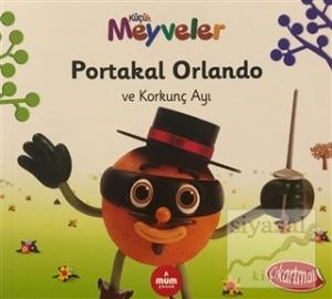 Portakal Orlando ve Korkunç Ayı - Küçük Meyveler