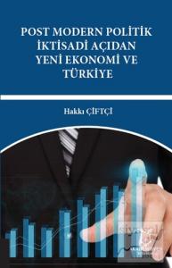 Post Modern Politik İktisadi Açıdan Yeni Ekonomi ve Türkiye