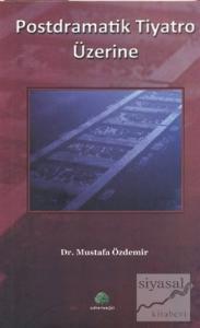 Postdramatik Tiyatro Üzerine