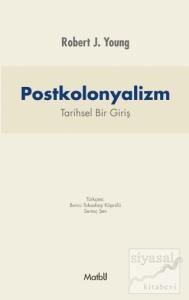 Postkolonyalizm: Tarihsel Bir Giriş