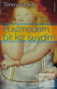 Postmodern Bir Kız Sevdim