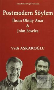 Postmodern Söylem - İhsan Oktay Anar ve John Fowles
