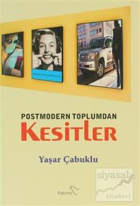 Postmodern Toplumdan Kesitler