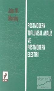 Postmodern Toplumsal Analiz ve Postmodern Eleştiri