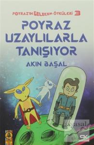 Poyraz Uzaylılarla Tanışıyor