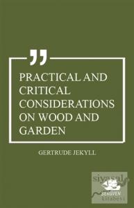 Practical And Critical Considerations on Wood and Garden