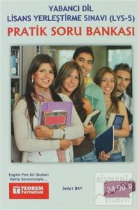 Pratik Soru Bankası - Yabancı Dil Lisans Yerleştirme Sınavı (LYS-5)