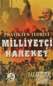 Pratikten Teoriye Milliyetçi Hareket