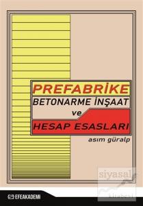 Prefabrike Betonarme İnşaat ve Hesap Esasları