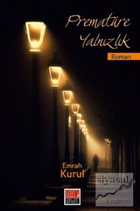 Prematüre Yalnızlık