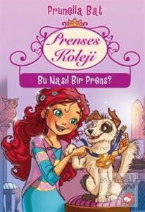Prenses Koleji-Bu Nasıl Bir Prens