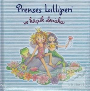 Prenses Lilliperi ve Küçük Denizkızı (Ciltli)