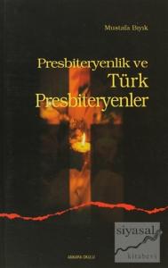 Presbiteryenlik ve Türk Presbiteryenler