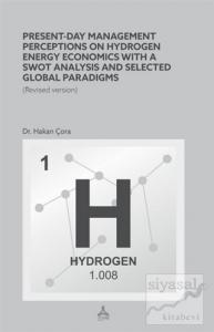 Present-Day Management Perceptions on Hydrogen Energy Economics whit A Swot Analysis and Selected Global Paradigms